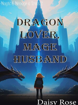 cover image of Dragon Lover, Mage Husband